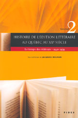 Histoire de l’édition littéraire au Québec au XXe siècle, volume 2