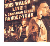 Bob Walsh, A Canadian Blues Rendez-vous