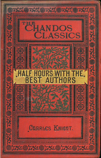 Première de couverture du livre intitulé Half-hours with the Best Authors écrit par Charles Knight