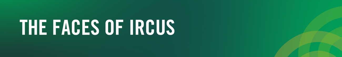 The Faces of IRCUS