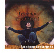 Pochette du CD de Stphane Baillargeon, Les yeux roux-vert