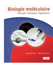 Biologie molculaire : concepts, techniques et applications