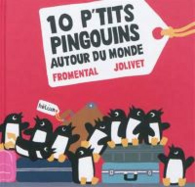 Couverture du livre 10 p'tits pingouins autour du monde