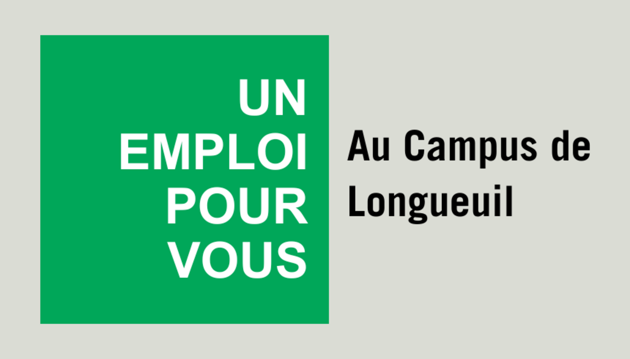 Un emploi pour vous: au Campus de Longueuil