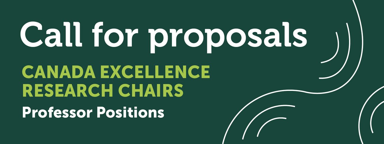 Call for proposals, professors, Canada Excellence Research Chairs