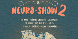 2<sup>e</sup> édition du Neuro-Show