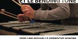 Le vibraphone et le bending tone : vers une nouvelle approche sonore