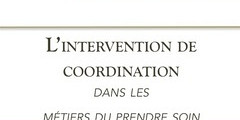 L'intervention de coordination dans les métiers du « prendre soin »