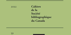 Nouveau numéro (vol. 59) des <em>Cahiers de la Société bibliographique du Canada</em>