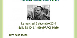<em><br><em>Soutenance de Mathieu Lavoie le 3 décembre 2014 à 14h30 - Salle Z8-1049 du PRAC</em><br></em>