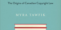 <em>For the Encouragement of Learning : The Origins of Canadian Copyright Law</em> de Myra Tawfik