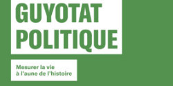 Pierre Guyotat politique. Mesurer la vie à l’aune de l’histoire