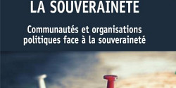 Dynamiques de la souveraineté. Communautés et organisations politiques face à la souveraineté