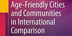 Age-Friendly Cities and Communities in International Comparison