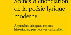 <em>Scènes d'énonciation de la poésie lyrique moderne</em> sous la direction d'Amir Biglari et Nathalie Watteyne