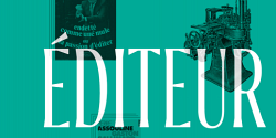 <em>Être éditeur. Histoire, discours, imaginaires</em>, par Anthony Glinoer