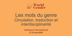 Colloque « Les mots du genre. Circulation, traduction et interdisciplinarité »