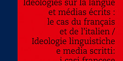 Idéologies sur la langue et médias écrits : le cas des langues française et italienne