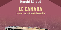 Le livre <em>Le Canada: Lieu de rencontres et de conflits</em>, d'Harold Bérubé