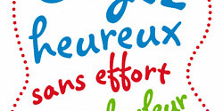 Soyez heureux : sans effort, sans douleur, sans vous casser la tête