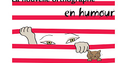 La nouvelle orthographe en humour