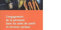 L'engagement de la personne dans les soins de santé et services sociaux. Regards croisés France-Québec