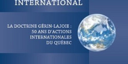 La doctrine Gérin-Lajoie : 50 ans d’actions internationales du Québec