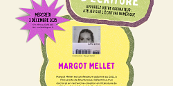 Atelier d'écriture animé par Margot Mellet