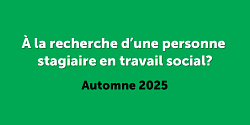 Vous avez besoin d’aide pour votre organisme? Recrutez une personne stagiaire en travail social à l’automne 2025