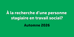 Vous avez besoin d’aide pour votre organisme? Recrutez une personne stagiaire en travail social à l’automne 2026