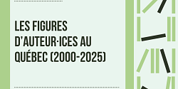 Journée d’étude « Les figures d’auteur·ices au Québec (2000-2025) »