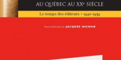 L'histoire de l'édition littéraire au Québec au XX<sup>e</sup> siècle, vol. 3 : La bataille du livre, 1960-2000