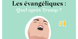 Les évangéliques, quel après Trump ?