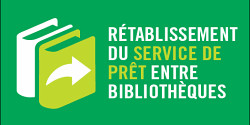 Rétablissement du service de prêt entre bibliothèques pour les documents imprimés