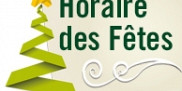 Horaire spécial des Fêtes<br>