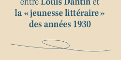 La correspondance entre Louis Dantin et la « jeunesse littéraire » des années 1930