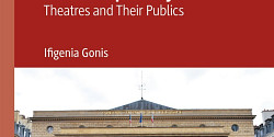 <em>Re-Situating Public Theatre in Contemporary France. Theatres and Their Publics</em> d’Ifigenia Gonis