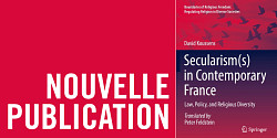 <em>Secularism(s) in Contemporary France. Law, Policy and Religious Diversity</em>