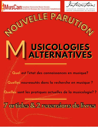 « Pour des musicologies alternatives », sous la direction de Ariane Couture, Intersections, volume 40, numéro 1, 2020, p. 3-165.