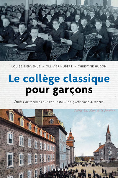 Le collège classique pour garçons. Études historiques sur une institution québécoise disparue, Montréal, Éditions Fides, 2014, 424 pages.