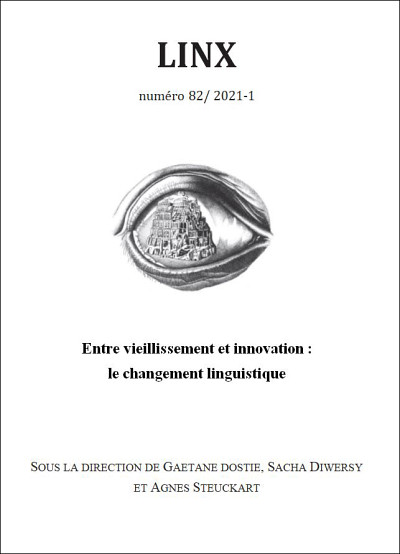 Entre vieillissement et innovation : le changement linguistique, sous la direction de Gaétane Dostie, Sascha Diwersy et Agnès Steuckardt, numéro 82, Linx, Paris, 2021, 834 p.