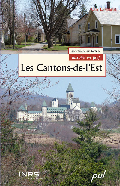 Guy Laperrière, Les Cantons-de-l'Est, collection «Les régions du Québec, histoire en bref», Québec, Les Presses de l'Université Laval, 2009, 197 p.