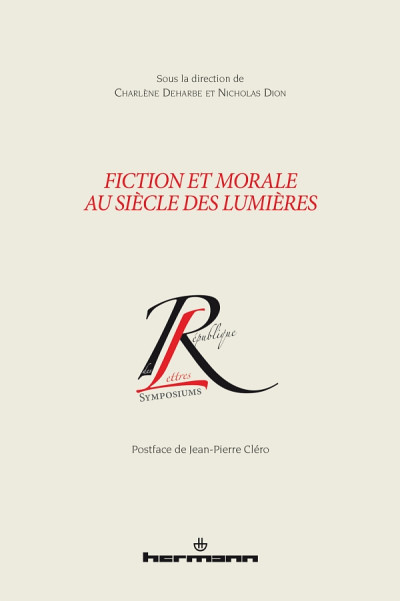 Fiction et morale au siècle des Lumières, sous la direction de Charlène Deharbe et Nicholas Dion, Éditions Hermann, Paris, 2023, 240 p.