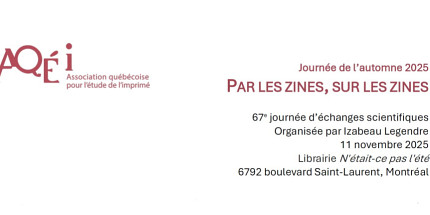 67<sup>e</sup> journée d'échanges scientifiques de l'AQÉI : « Par les zines, sur les zines »