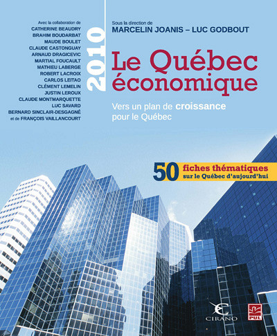 Marcelin Joanis et Luc Godbout, Le Québec économique 2010 – Vers un plan de croissance pour le Québec, Québec, Presses de l'Université Laval, 2011, 424 p.