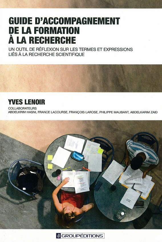 Yves Lenoir (et coll.), Guide d'accompagnement de la formation à la recherche, Groupéditions, 2012.